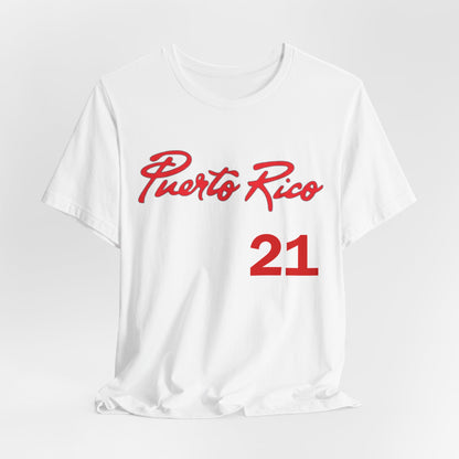 "Puerto Rico....21" - Short Sleeve