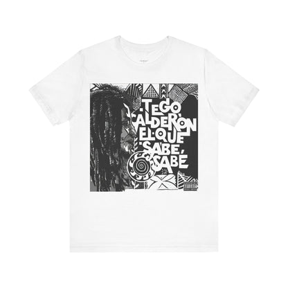 "El Que Sabe Sabe" - Short Sleeve